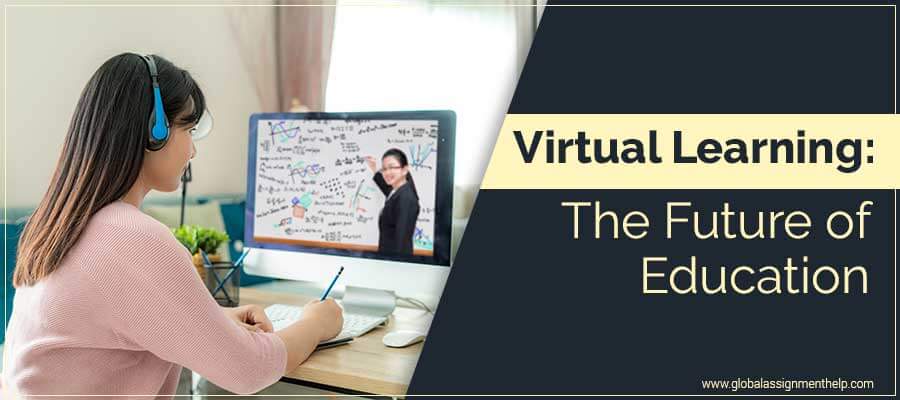 Virtual Learning: The Future of Education